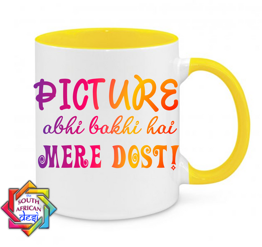 PICTURE ABHI BAKHI HAI MERE DOST | BOLLYWOOD MUG