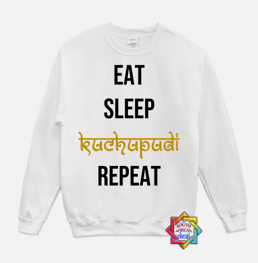 EAT SLEEP KUCHIPUDI REPEAT HOODIE/SWEATER | UNISEX