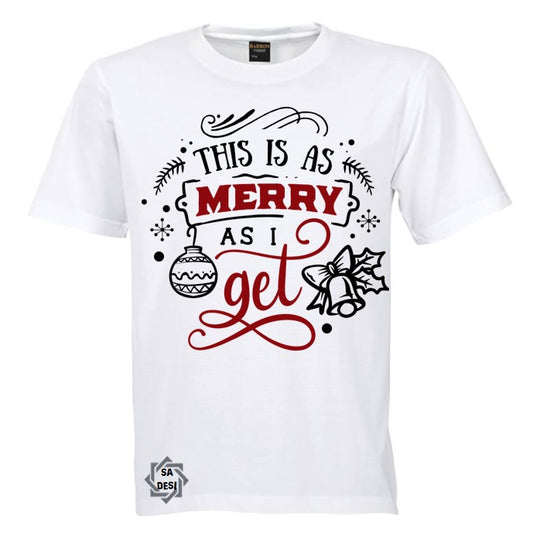 This Is As Merry As I Get T-shirt
