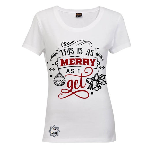 This Is As Merry As I Get T-shirt