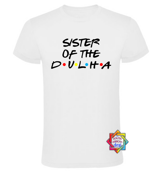 SISTER OF THE DULHA - FRIENDS FONT T-SHIRT