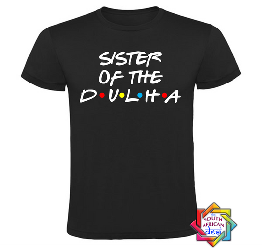 SISTER OF THE DULHA - FRIENDS FONT T-SHIRT