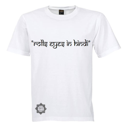 ROLLS EYES IN HINDI T SHIRT