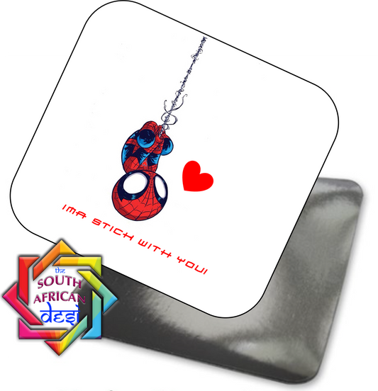 IMA STICK WITH YOU | SPIDER MAN MAN INSPIRED MAGNET - VALENTINE'S DAY