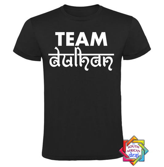 TEAM DULHAN T-SHIRT
