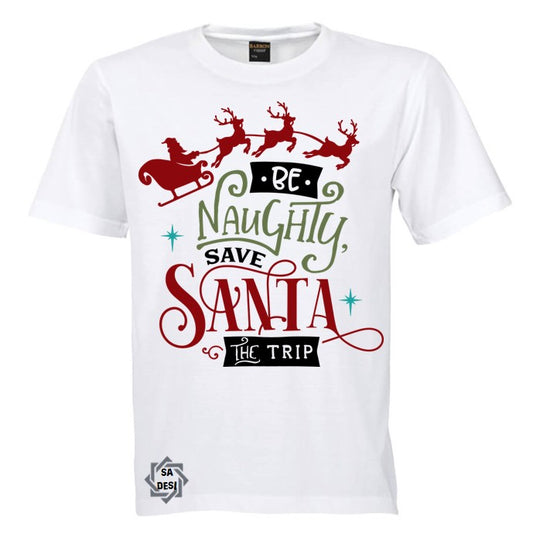 Be Naughty, Save Santa The Trip T-shirt