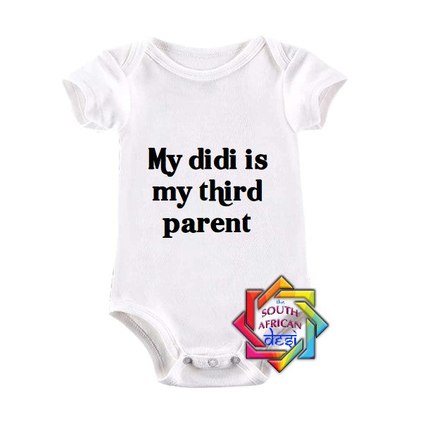 MY DIDI IS MY THIRD PARENT BABY VEST/ONESIE The South African Desi