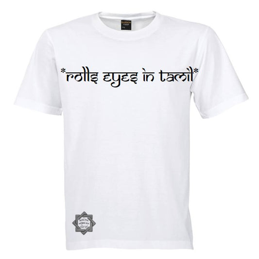 ROLLS EYES IN TAMIL T SHIRT