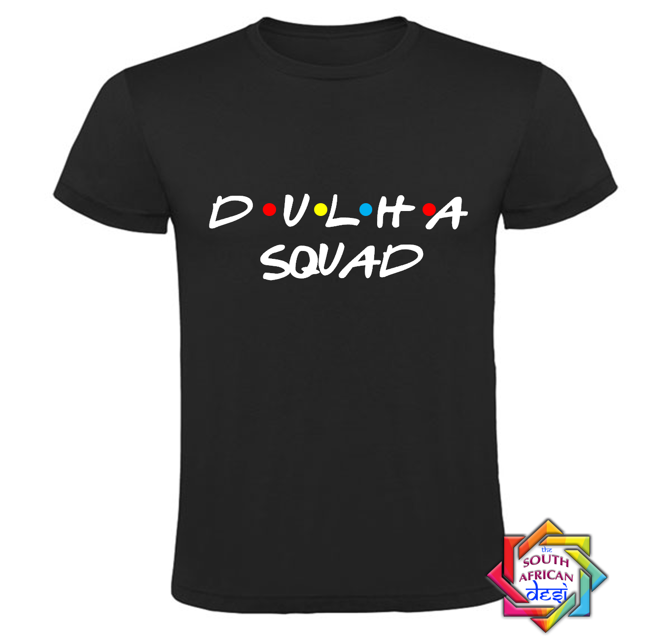 DULHA SQUAD - FRIENDS FONT T-SHIRT
