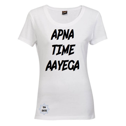 APNA TIME AAYEGA T-SHIRT