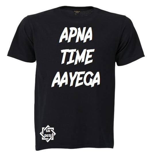 APNA TIME AAYEGA T-SHIRT
