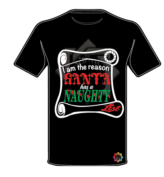 I AM THE REASON SANTA HAS A NAUGHTY LIST 1 CHRISTMAS T-SHIRT FUNKY