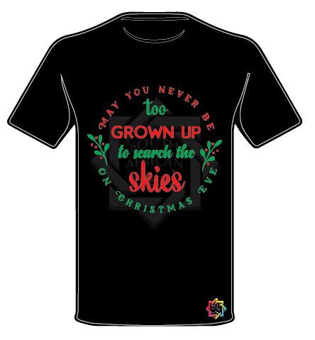 MAY YOU NEVER BE TOO GROWN UP CHRISTMAS T-SHIRT  FUNKY