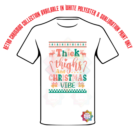 THICK THIGHS AND CHRISTMAS VIBES T-SHIRT • RETRO XMAS LOOK