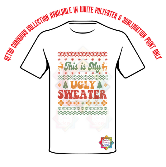 THIS IS MY UGLY SWEATER T-SHIRT • RETRO XMAS LOOK