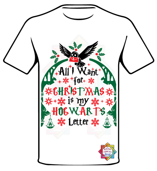 HARRY POTTER INSPIRED ALL I WANT FOR XMAS IS MY  HOGWARTS LETTER  CHRISTMAS T-SHIRT  FUNKY