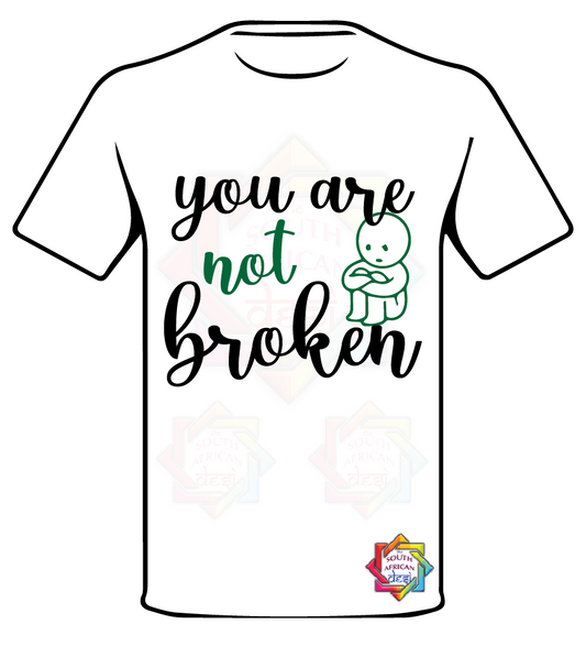 MENTAL HEALTH MATTER • YOU ARE NOT BROKEN  T SHIRT