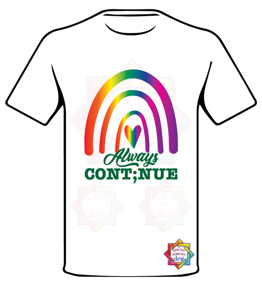 MENTAL HEALTH MATTER • ALWAYS CONTINUE RAINBOW PRINT T SHIRT