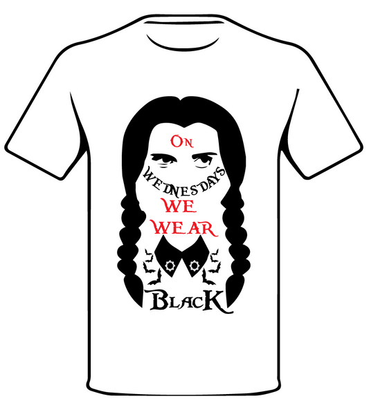 WEDNESDAY INSPIRED ON WEDNESDAY WE WEAR BLACK T SHIRT