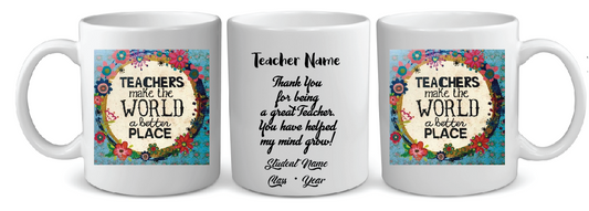 05 TEACHERS MAKE THE WORLD A BETTER PLACE TEACHER  MUG