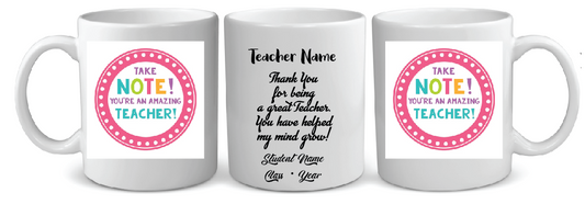 17 TAKE A NOTE YOU ARE AN AMAZING TEACHER MUG