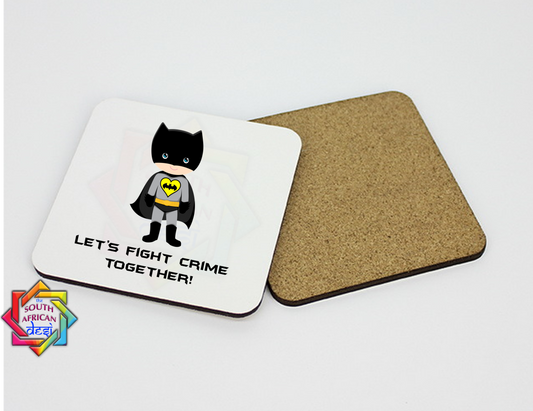 LET'S FIGHT CRIME TOGETHER | BATMAN INSPIRED COASTER - VALENTINE'S DAY