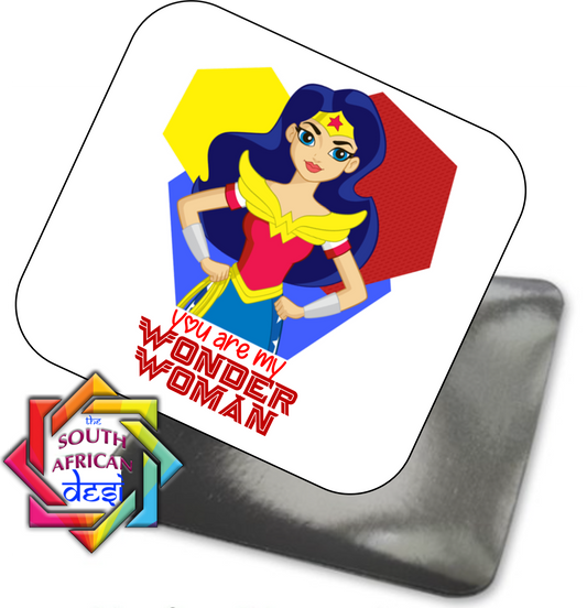 YOU ARE MY WONDER WOMAN | WONDER WOMAN INSPIRED MAGNET - VALENTINE'S DAY